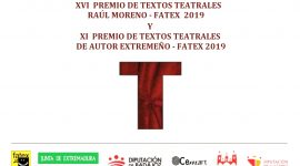 XVI Premio de Textos Teatrales Raúl Moreno FATEX 2019 y XI Premio de Textos Teatrales de Autor Extremeño FATEX 2019